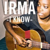 Irma- I Know